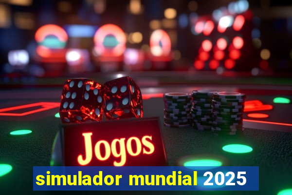 simulador mundial 2025